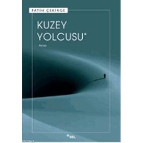 KUZEY YOLCUSU - FATIH ÇEKİRGE