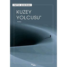 KUZEY YOLCUSU - FATIH ÇEKİRGE