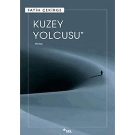 KUZEY YOLCUSU - FATIH ÇEKİRGE