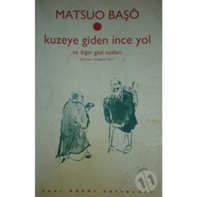 Kuzeye Giden İnce Yol - Matsuo Başo