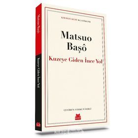 Kuzeye Giden İnce Yol - Matsuo Başo