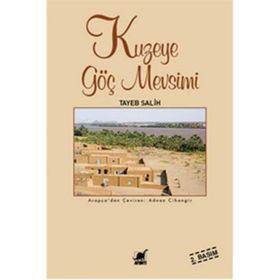 KUZEYE GÖÇ MEVSIMI - TAYEB SALIH