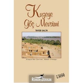 KUZEYE GÖÇ MEVSIMI - TAYEB SALIH