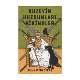 Kuzeyin Kuzgunları Vikingler - Selahattin Özkan