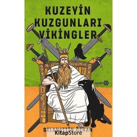 Kuzeyin Kuzgunları Vikingler - Selahattin Özkan