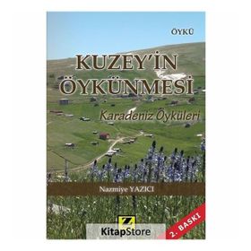 Kuzey’in Öykünmesi - Nazmiye Yazıcı