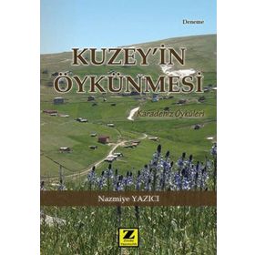 Kuzey’in Öykünmesi - Nazmiye Yazıcı