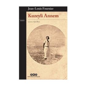 Kuzeyli Annem - Jean Louis Fournier