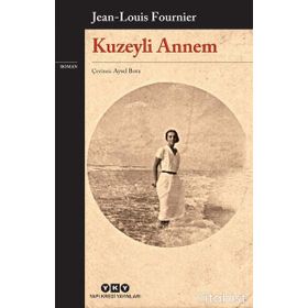 Kuzeyli Annem - Jean Louis Fournier