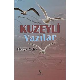 KUZEYLI YAZILAR - HARUN ÇELİK