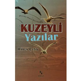 KUZEYLI YAZILAR - HARUN ÇELİK