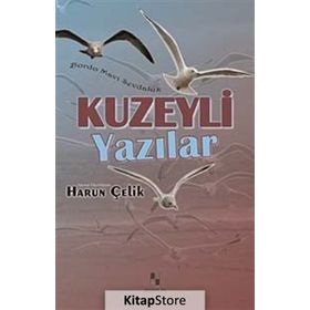 KUZEYLI YAZILAR - HARUN ÇELİK