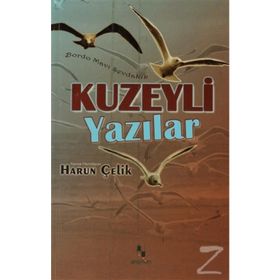 KUZEYLI YAZILAR - HARUN ÇELİK
