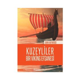 Kuzeyliler Bir Viking Efsanesi - John Haywood