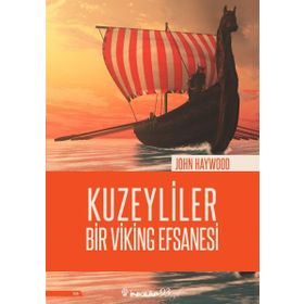 Kuzeyliler Bir Viking Efsanesi - John Haywood