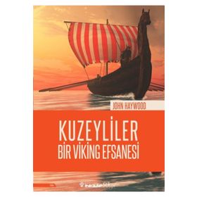 Kuzeyliler Bir Viking Efsanesi - John Haywood