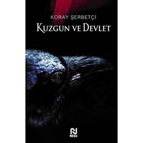 Kuzgun ve Devlet - Koray Şerbet
