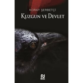 Kuzgun ve Devlet - Koray Şerbet