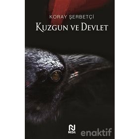 Kuzgun ve Devlet - Koray Şerbet
