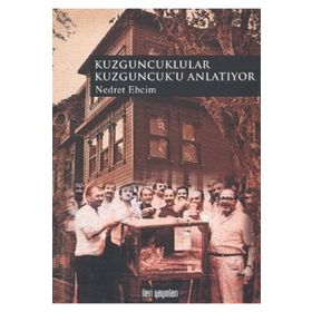 KUZGUNCUKLULAR KUZGUNCUK'U ANLATIYOR - NEDRET EBCIM