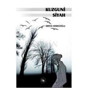 Kuzguni Siyah - Derya Cebecioğlu