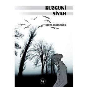 Kuzguni Siyah - Derya Cebecioğlu