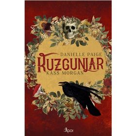 Kuzgunlar - Danielle Paige & Kass Morgan