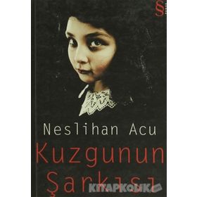 KUZGUNUN ŞARKISI - NESLIHAN ACU
