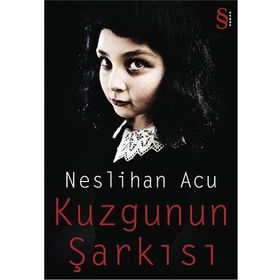 KUZGUNUN ŞARKISI - NESLIHAN ACU
