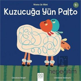 Kuzucuğa Yün Palto / Momo İle Mimi - Christine Destours - 1001 Çiçek Yayınları