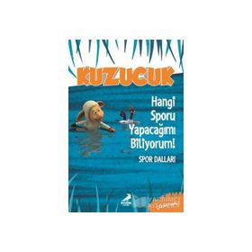 Kuzucuk Hangi Sporu Yapacağımı Biliyorum - Kolektif