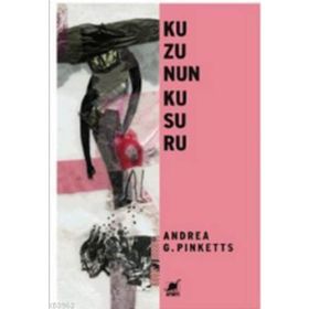 KUZUNUN KUSURU - ANDREA G. PINKETTS