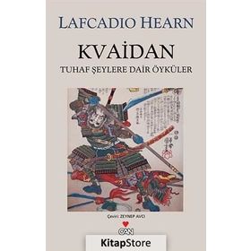KVAIDAN TUHAF ŞEYLERE DAIR ÖYKÜLER - LAFCADIO HEARN