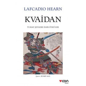 KVAIDAN TUHAF ŞEYLERE DAIR ÖYKÜLER - LAFCADIO HEARN