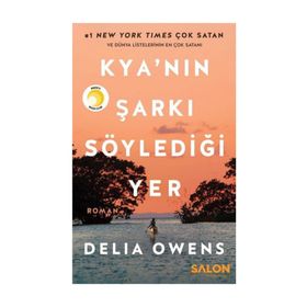 Kya'nın Şarkı Söylediği Yer - Delia Owens
