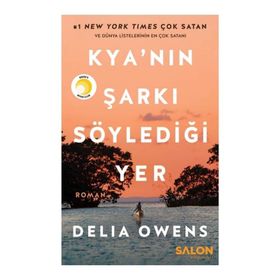 Kya'nın Şarkı Söylediği Yer - Delia Owens