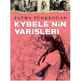 Kybele’nin Varisleri - Fatma Türkdoğan