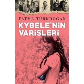 Kybele’nin Varisleri - Fatma Türkdoğan