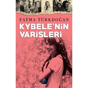 Kybele’nin Varisleri - Fatma Türkdoğan