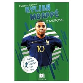 Kylian Mbappe Futbolun Dahileri B. Muroski Parana Yayınları