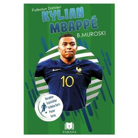 Kylian Mbappe Futbolun Dahileri B. Muroski Parana Yayınları