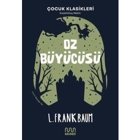 L. Frank Baum Oz Büyücüsü (Kısaltılmış Metin) İş Bankası Kültür Yayınları