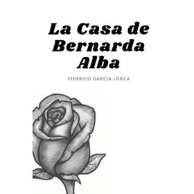 La Casa de Bernarda Alba - Federico García Lorca