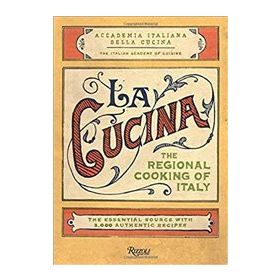 La Cucina : The Regional Cooking Of Italy - Rizzoli