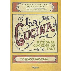 La Cucina : The Regional Cooking Of Italy - Rizzoli