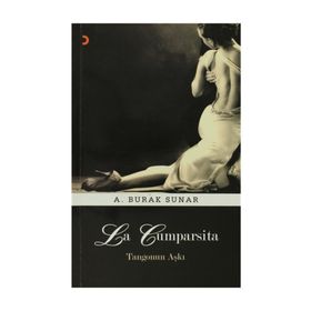 LA CUMPARSITA TANGONUN AŞKI - A. BURAK SUNAR