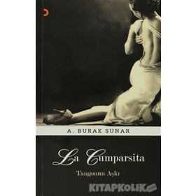 LA CUMPARSITA TANGONUN AŞKI - A. BURAK SUNAR
