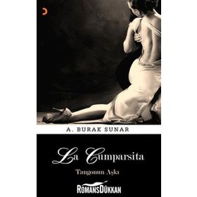 LA CUMPARSITA TANGONUN AŞKI - A. BURAK SUNAR