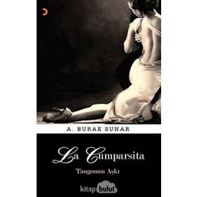 LA CUMPARSITA TANGONUN AŞKI - A. BURAK SUNAR
