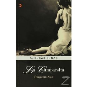 LA CUMPARSITA TANGONUN AŞKI - A. BURAK SUNAR